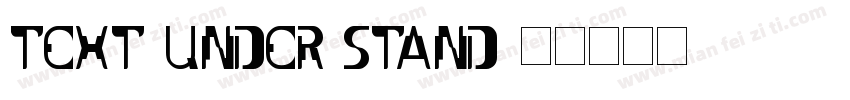 Text under stand字体转换